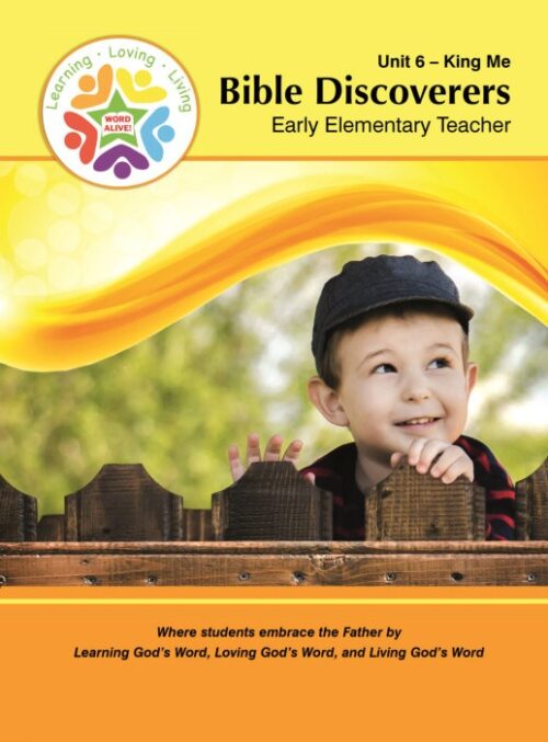 Bible Discoverers Early Elementary Teacher Unit 6